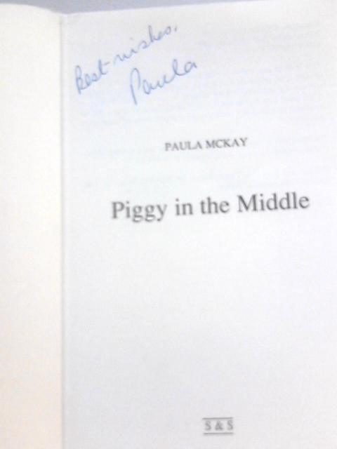 Piggy in the Middle von Paula McKay