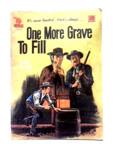 One More Grave to Fill By Cord McCabe