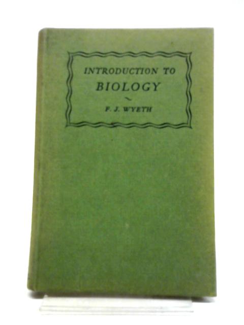 An Introduction to Biology By F. J. Wyeth