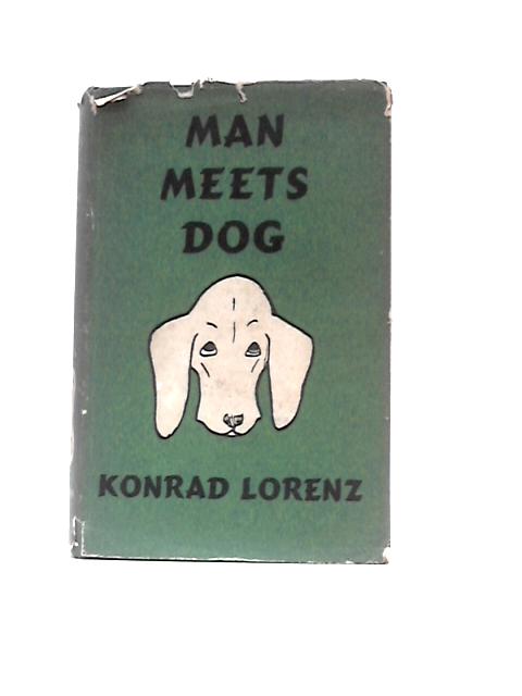 Man Meets Dog By Konrad Z.Lorenz