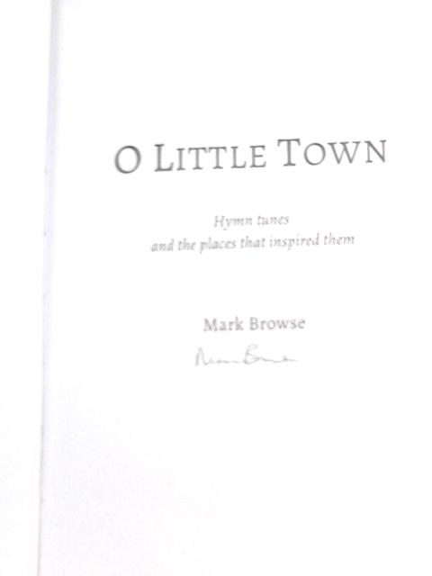 O Little Town By Mark Browse