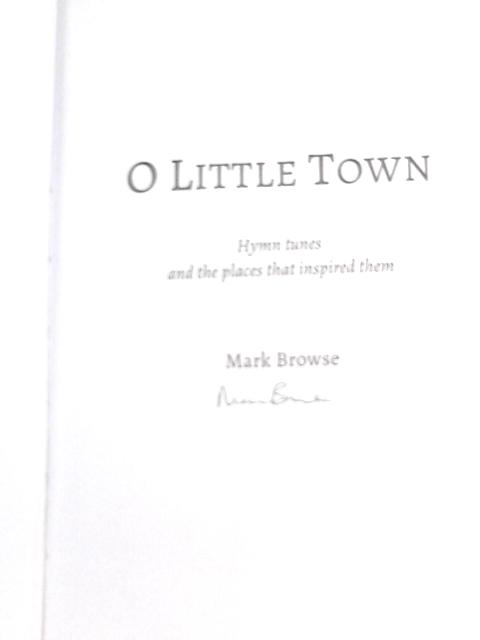 O Little Town von Mark Browse