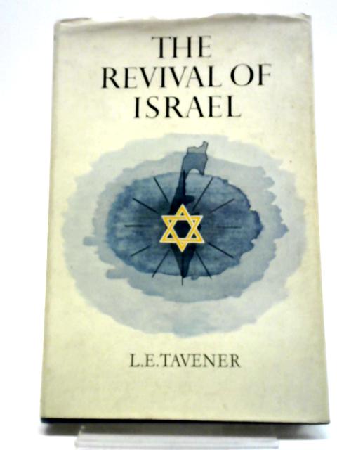 The Revival of Israel By L. Ellis Tavener