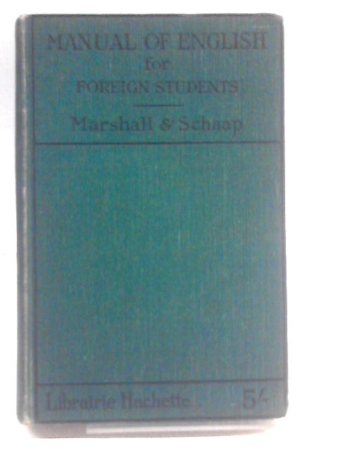 A Manual Of English For Foreign Students von Edgar C. Marshall