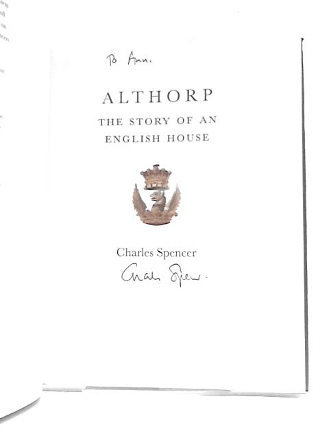 Althorp: The Story of an English House By Charles Spencer