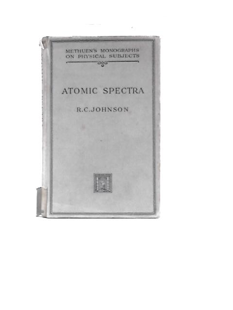 Atomic Spectra. By R.C.Johnson