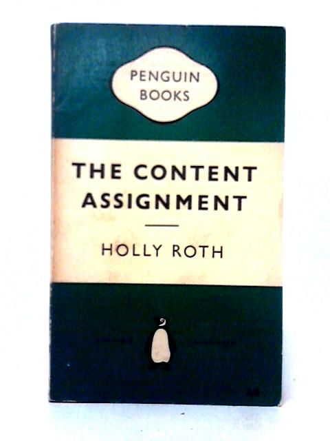 The Content Assignment By Holly Roth