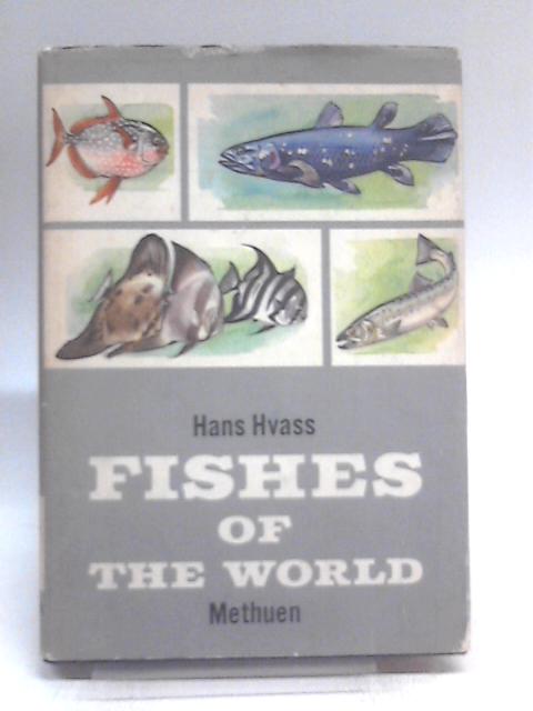 Fishes of the World By Hans Hvass