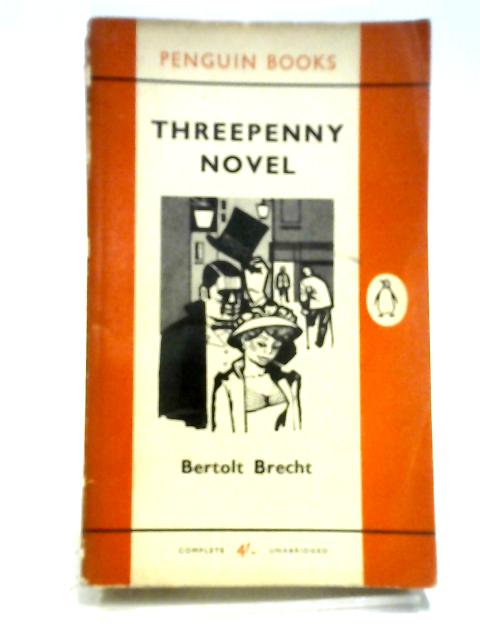 Threepenny Novel By Bertolt Brecht