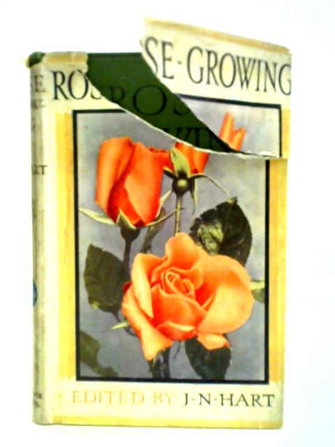 Rose Growing By J. N. Hart