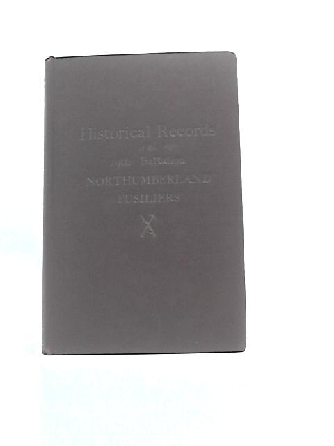 Historical Records of the 19th Service Battalion Northumberland Fusiliers [2nd Tyneside Pioneers] By Captain C. H.Cooke