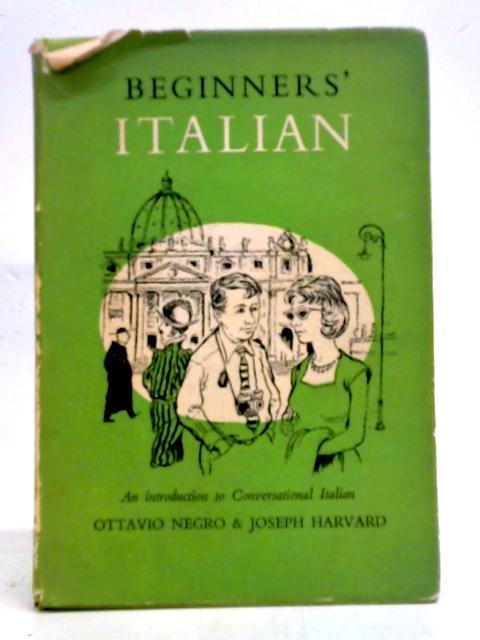 Beginners' Italian By Ottavio Negro, Joseph Harvard