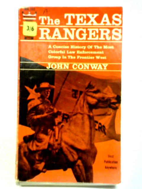 The Texas Rangers By John Conway