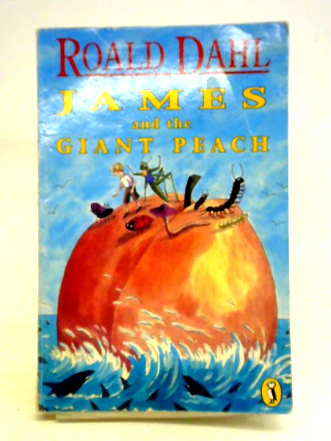 James And the Giant Peach By Roald Dahl