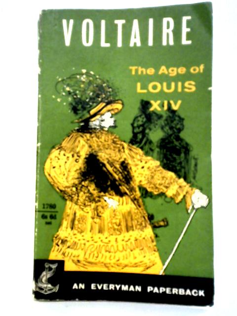 The Age of Louis XIV By Voltaire