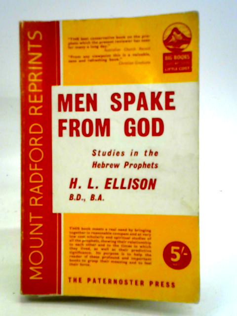 Men Spake from God: Studies in the Hebrew Prophets By H. L. Ellison