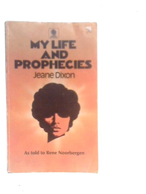 My Life and Prophecies By Jeane Dixon