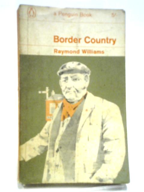 Border Country (Peuguin 2073) von Raymond Williams