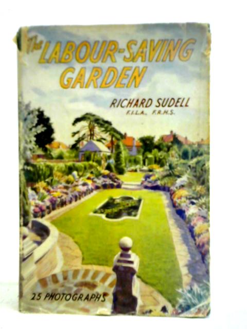 The Labour-Saving Garden par Richard Sudell