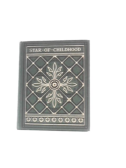 The Star Of Childhood By Rev. T. T. Carter (Ed.)