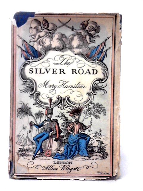 The Silver Road By Mary Hamilton