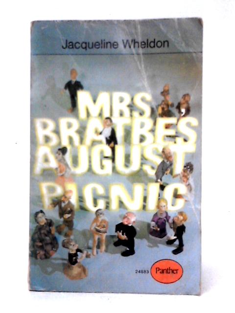 Mrs. Bratbe's August Picnic By Jacqueline Wheldon