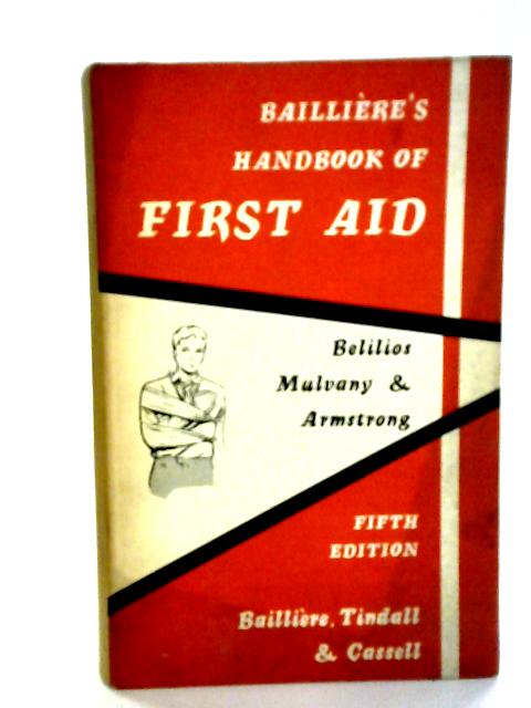 A Handbook of First Aid & Bandaging von Arthur D. Belilios et al