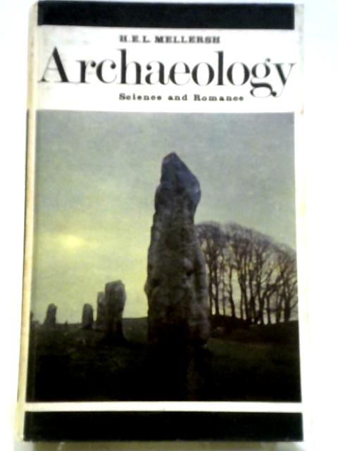 Archaeology; Science And Romance. By H.E.L. Mellersh