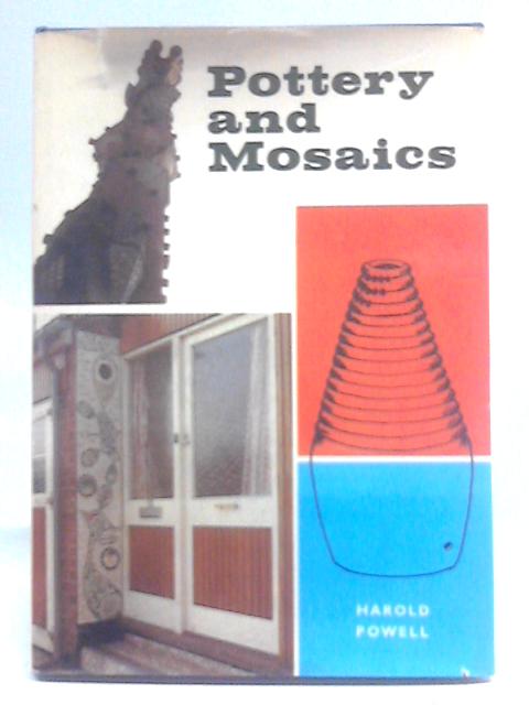 Pottery and Mosaics von Harold Powell