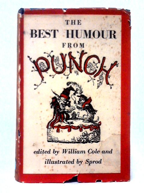 The Best Humour from Punch By William Cole (ed) Sprod (ills)