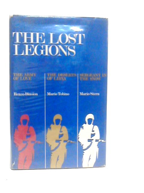 The Lost Legions: Three Italian War Novels By Renzo Biasion et Al
