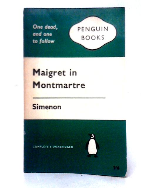 Maigret In Montmartre By Georges Simenon