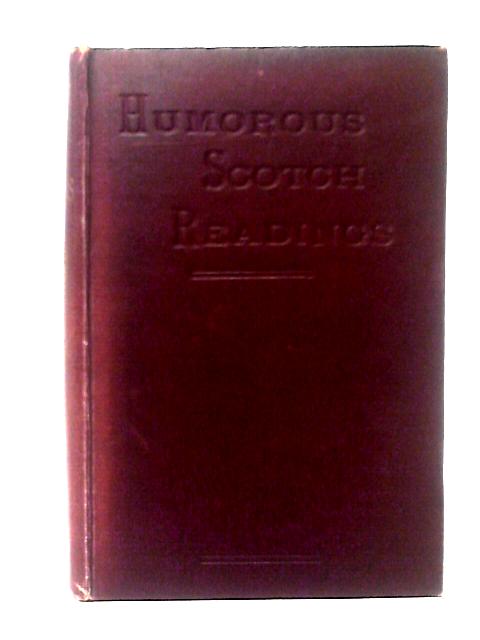 Scotch Reading Humorous And Amusing By Alexander G. Murdoch