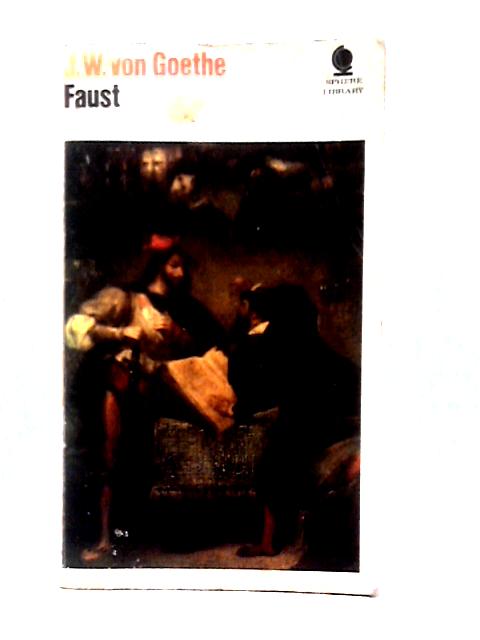 Faust: Pts. 1 & 2 By Johann Wolfgang Von Goethe