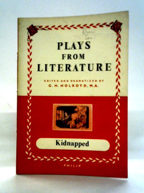 Plays From Literature: Kidnapped By Robert Louis Stevenson