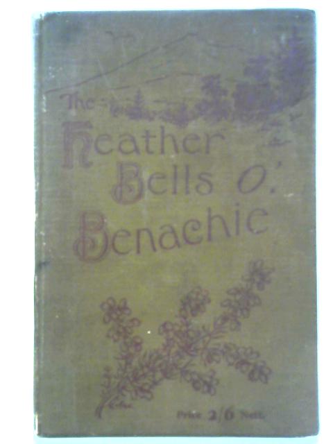 The Heather-Bells O' Benachie By A. B. Campbell