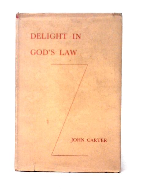 Delight in God's Law By John Carter