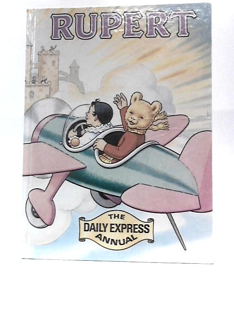 Rupert - The Daily Expess Annual 1983 By Unstated