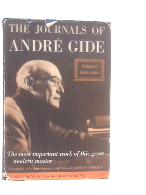 The Journals of André Gide Volume I: 1889-1913 von Andre Gide