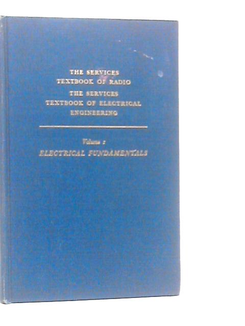 The Services' Textbook of Radio Vol.I-Electrical Fundamentals par G.R.Noakes