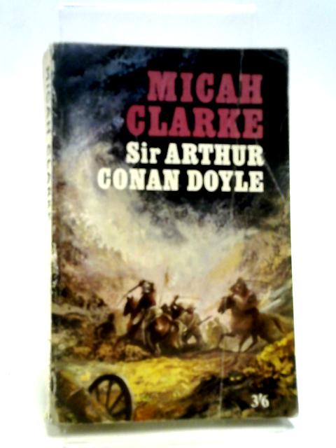 Micah Clarke By Sir Arthur Conan Doyle