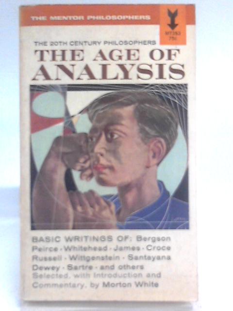 The Age of Analysis By Morton White