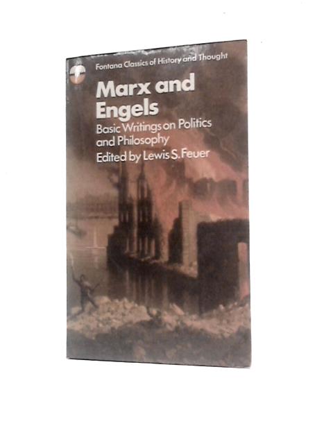 Marx And Engels - Basic Writings on Politics and Philosophy By Lewis S.Feuer (Ed.)
