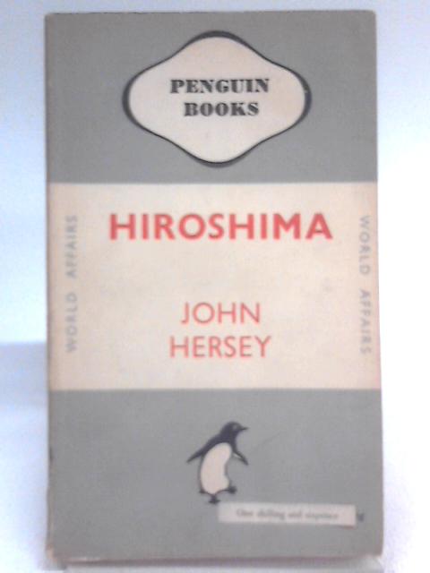 Hiroshima By John Hersey