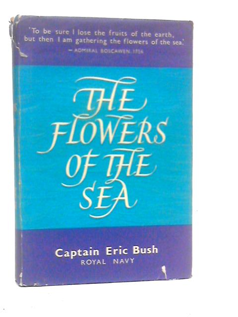 The Flowers of the Sea By Eric Bush