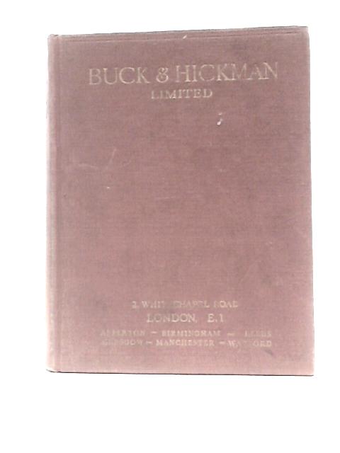 General Catalogue Of Tools & Supplies For All Mechanical Trades By Buck & Hickman, Ltd