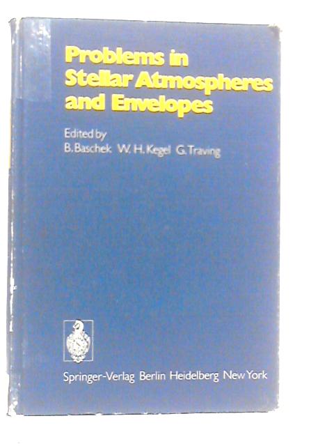 Problems in Stellar Atmospheres and Envelopes By B.Baschek