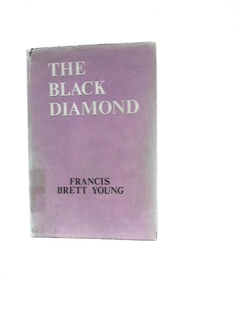 The Black Diamond By Francis Brett Young