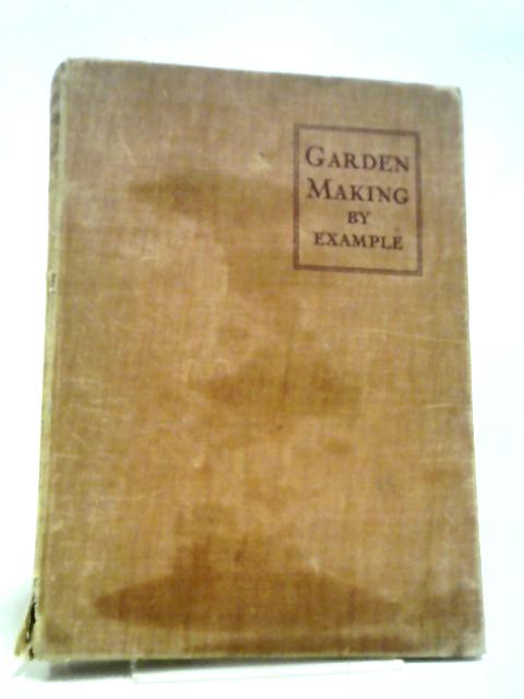 Garden Making By Example von G.C. Taylor Ed.