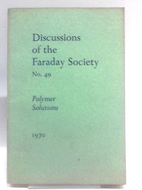 Polymer Solutions. par Faraday Society